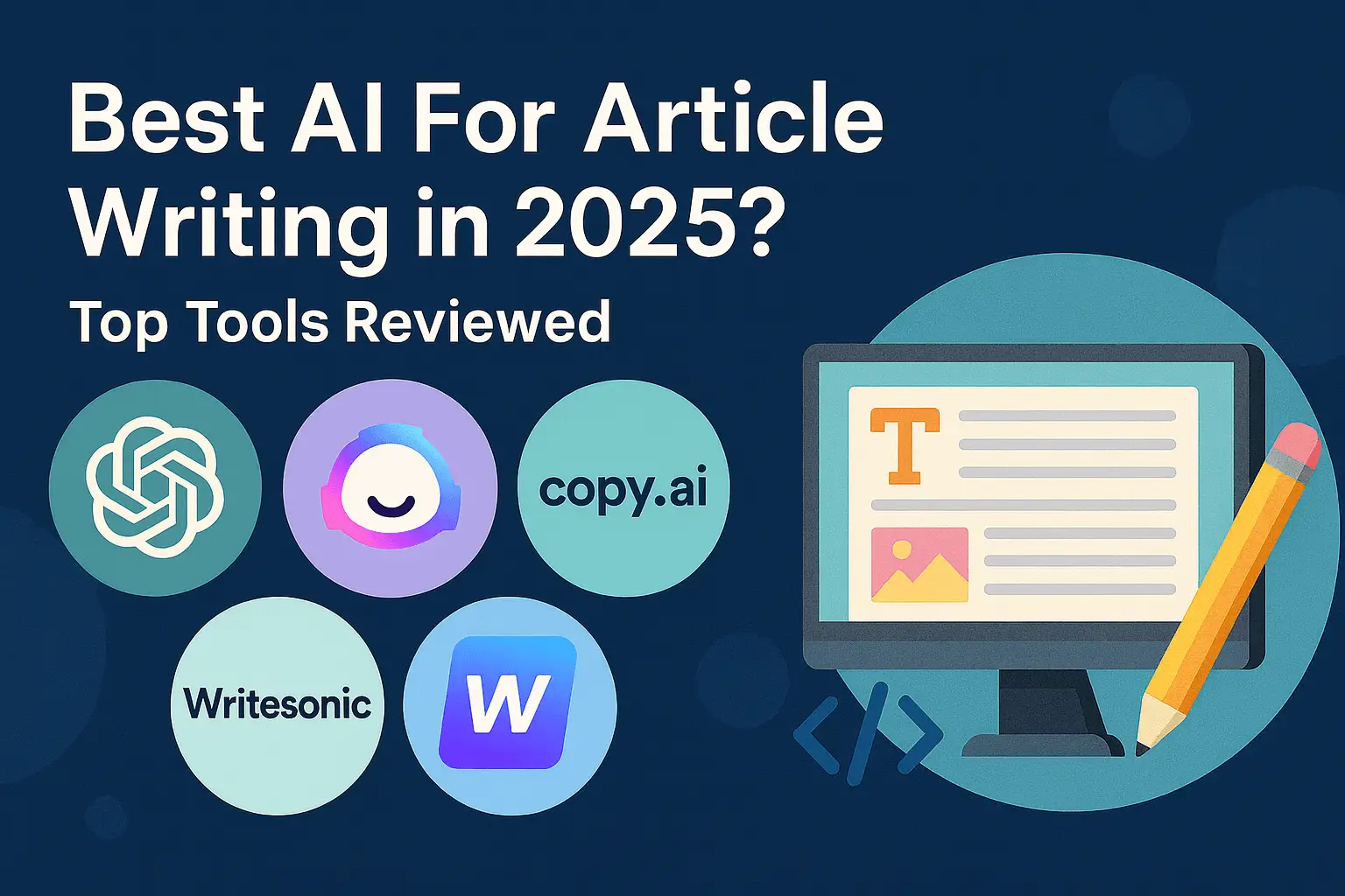 Best AI for article writing in 2025 – comparison of top AI tools like ChatGPT, Jasper, Copy.ai, and Writesonic with a computer screen and writing graphic.