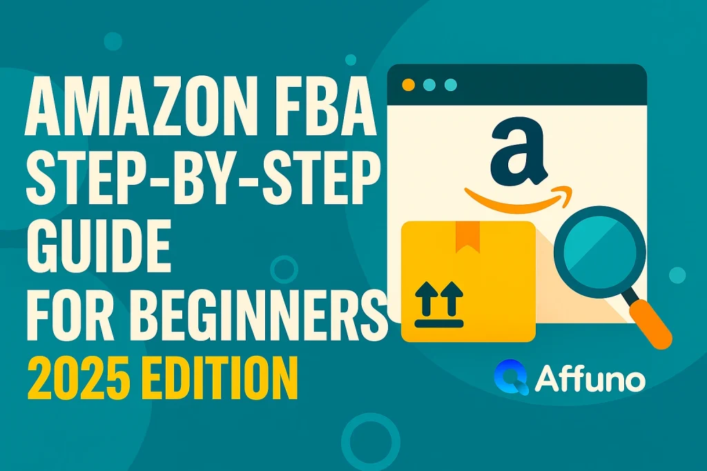 "Amazon FBA step-by-step guide for beginners 2025 thumbnail featuring Amazon boxes, warehouse shelves, delivery truck, and laptop with Amazon logo in bold orange and blue theme."