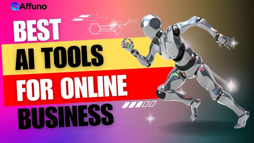 "Futuristic robot running with bold text Best AI Tools for Online Business – Affuno digital business thumbnail."