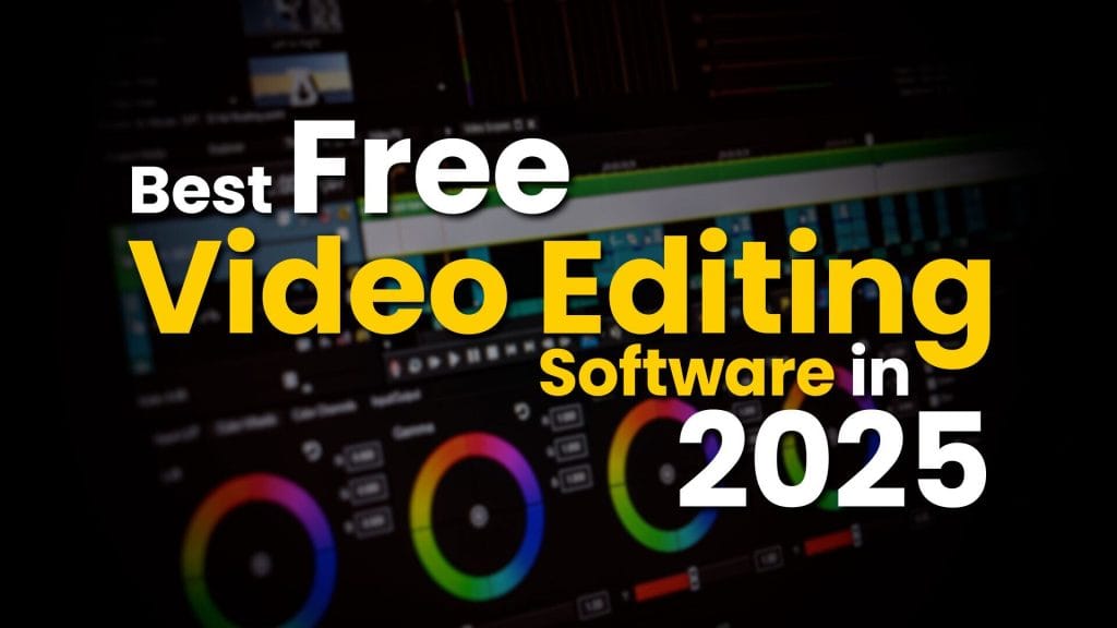 Free Video Editing Software 2025